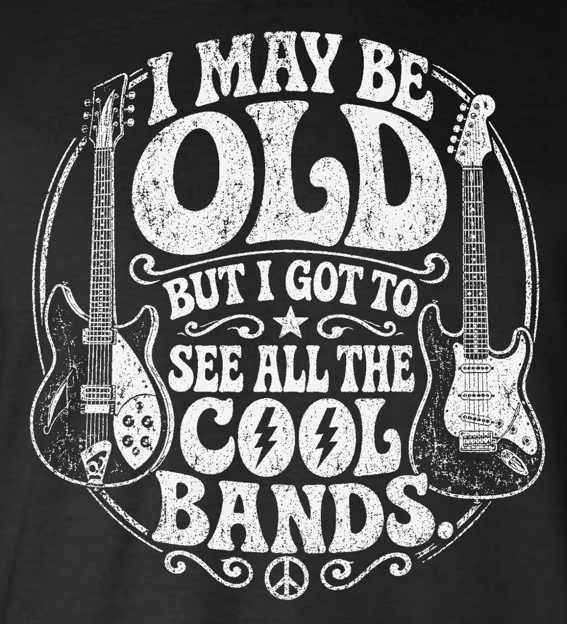 I May Be Old But I Got To See All The Cool Bands Hoodie / Sweatshirt