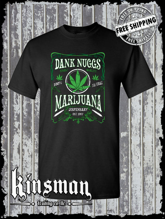 Dank Nuggs Marijuana Dispensary T-Shirt Front Print