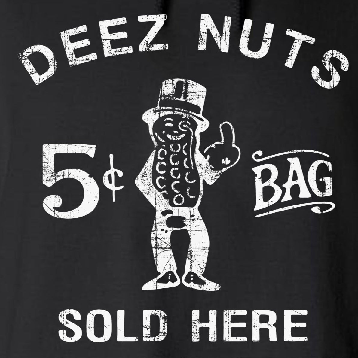 Deez Nuts Sold Here Hoodie - Funny Adult's Only Rude College Humor