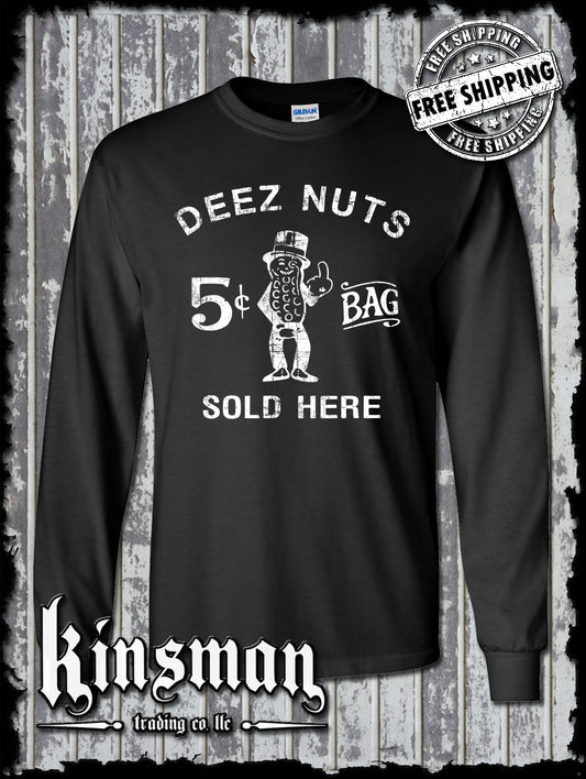 Deez Nuts Sold Here Long Sleeve T-Shirt - Funny Adult's Only Rude College Humor