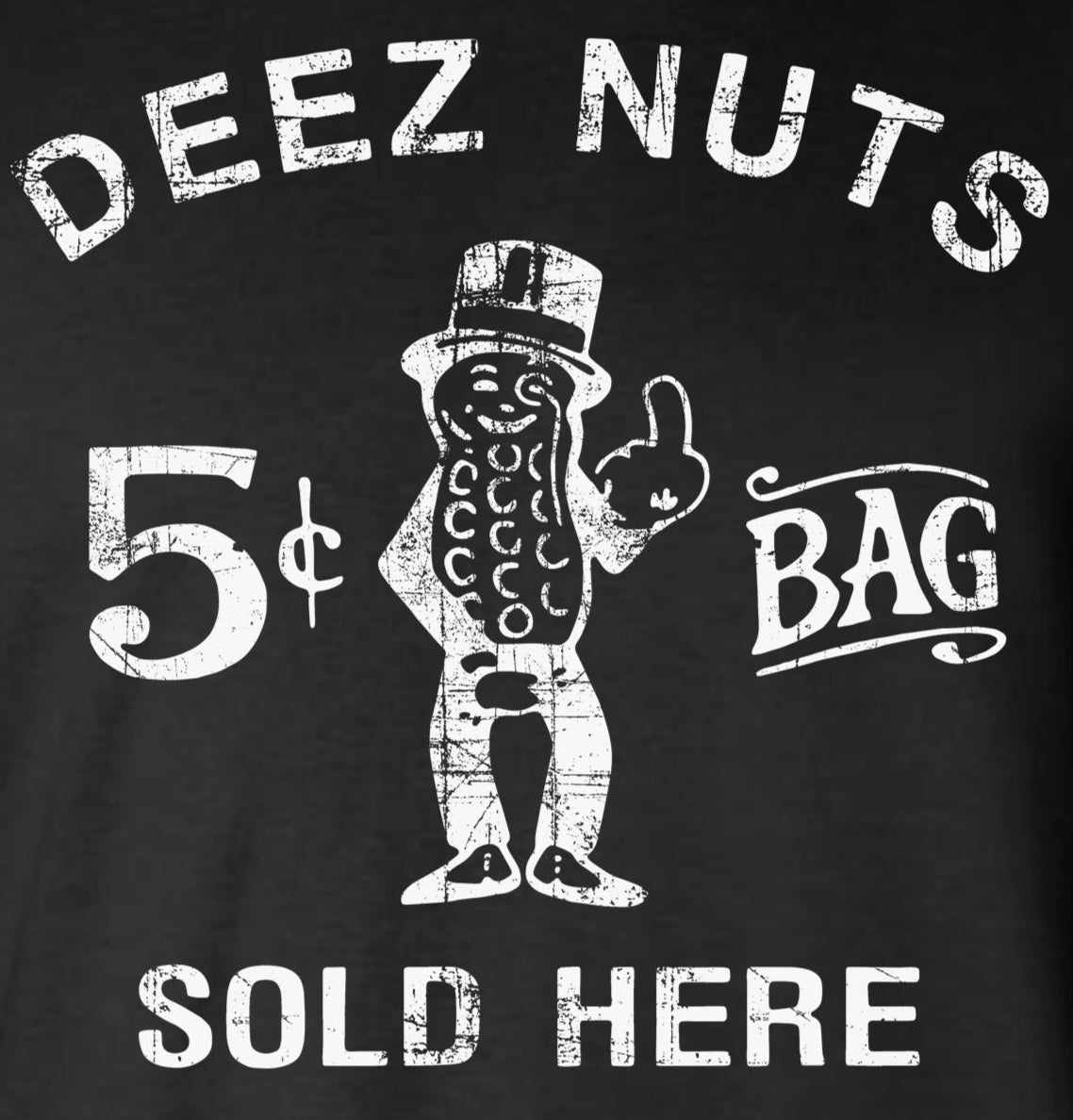 Deez Nuts Sold Here T-Shirt - Funny Adult's Only Rude College Humor