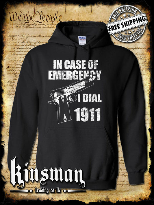 In Case of EMERGENCY, Dial 1911 Hoodie Sweatshirt -Pro Gun 2nd Amendment USA .45