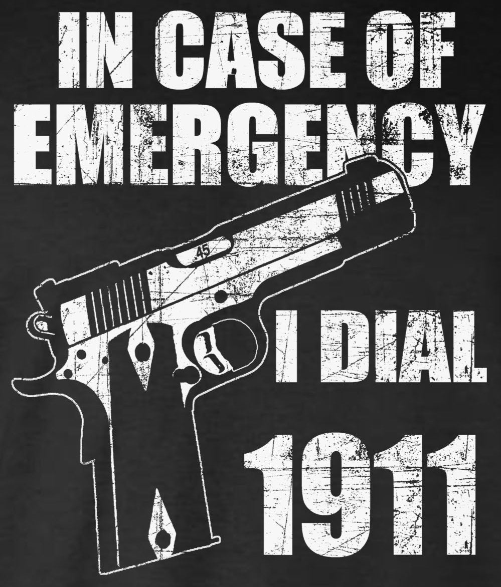 In Case of EMERGENCY, Dial 1911 Hoodie Sweatshirt -Pro Gun 2nd Amendment USA .45