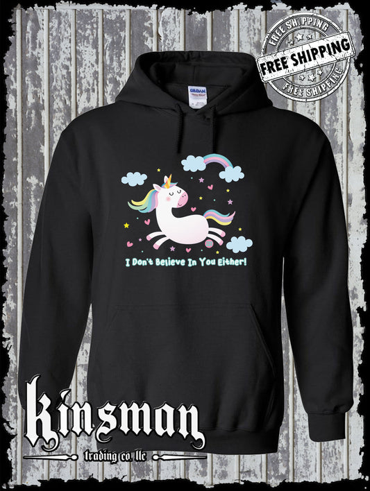 I Don't Believe In You Either Unicorn Hoodie Todd Goldman