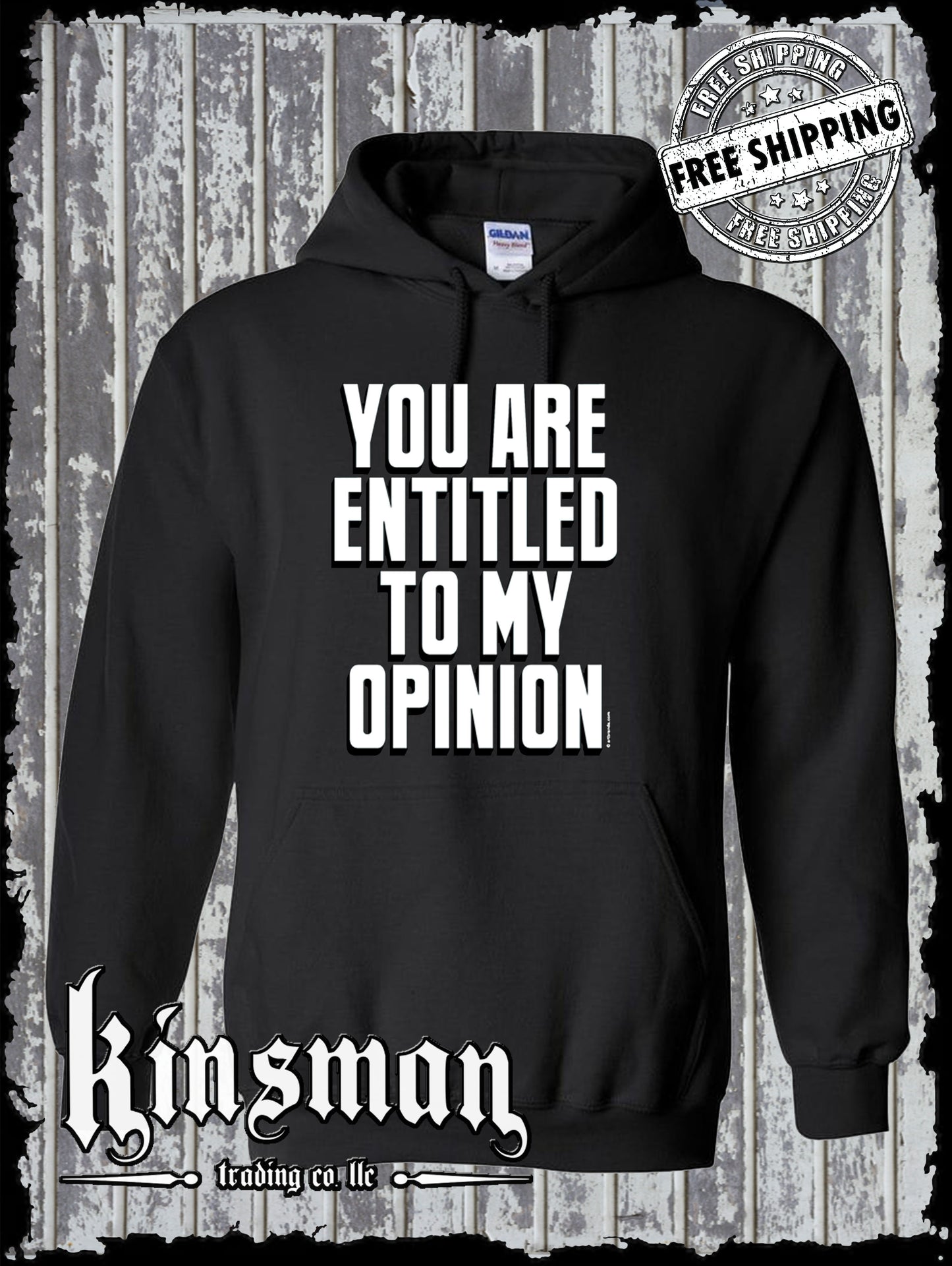 You Are Entitled To My Opinion Funny Sarcastic Hoodie / Sweatshirt