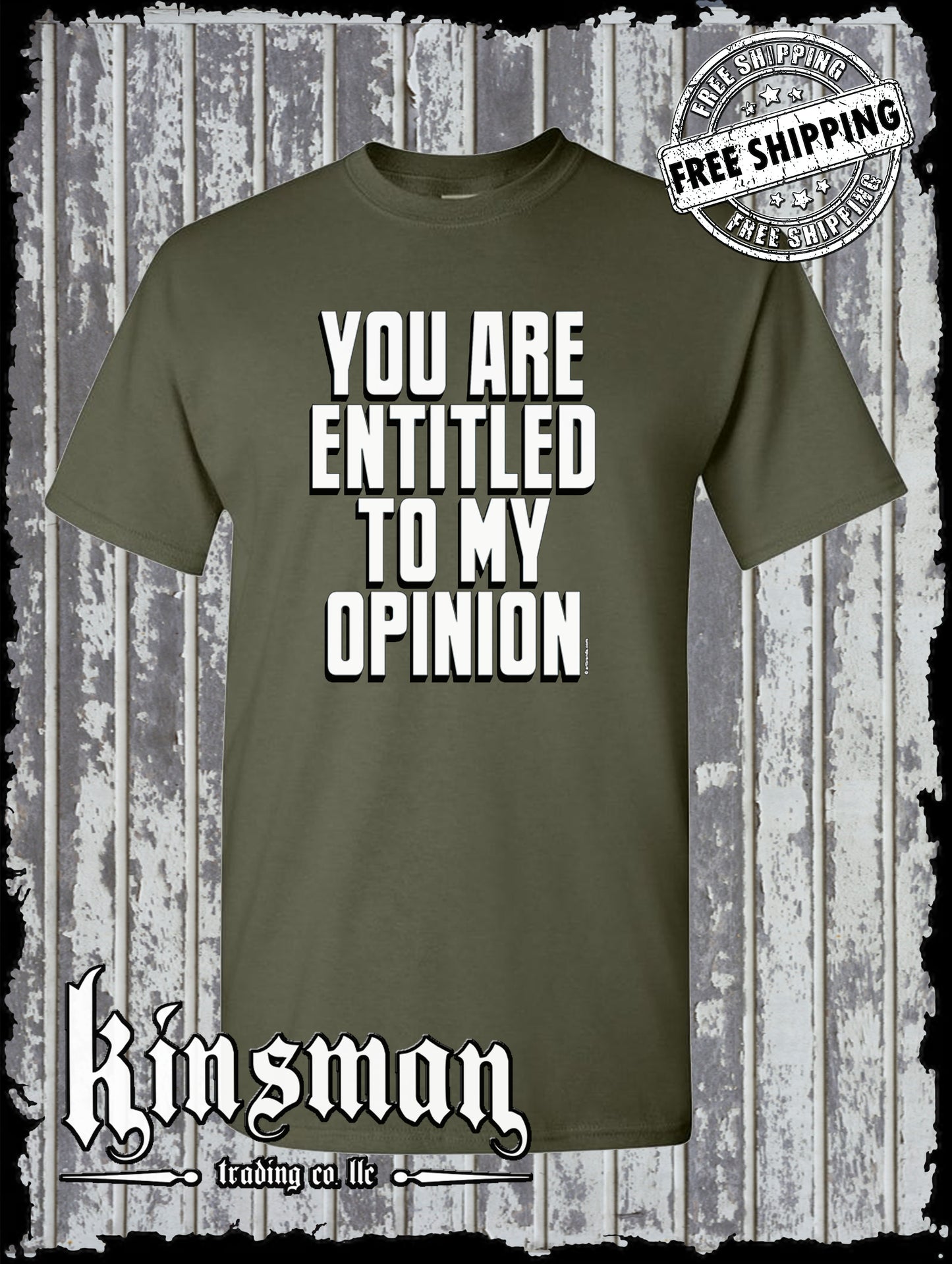 You Are Entitled To My Opinion Funny Sarcastic T-Shirt