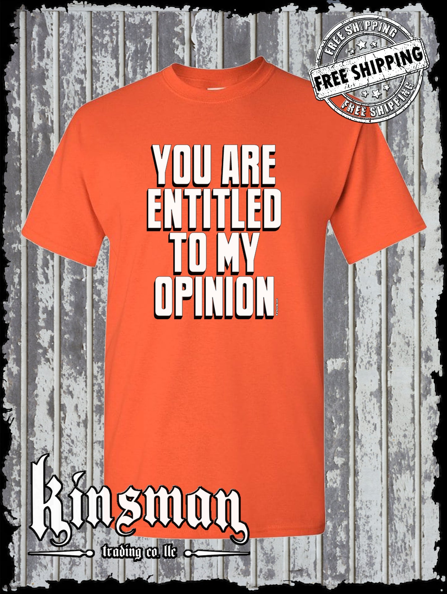 You Are Entitled To My Opinion Funny Sarcastic T-Shirt