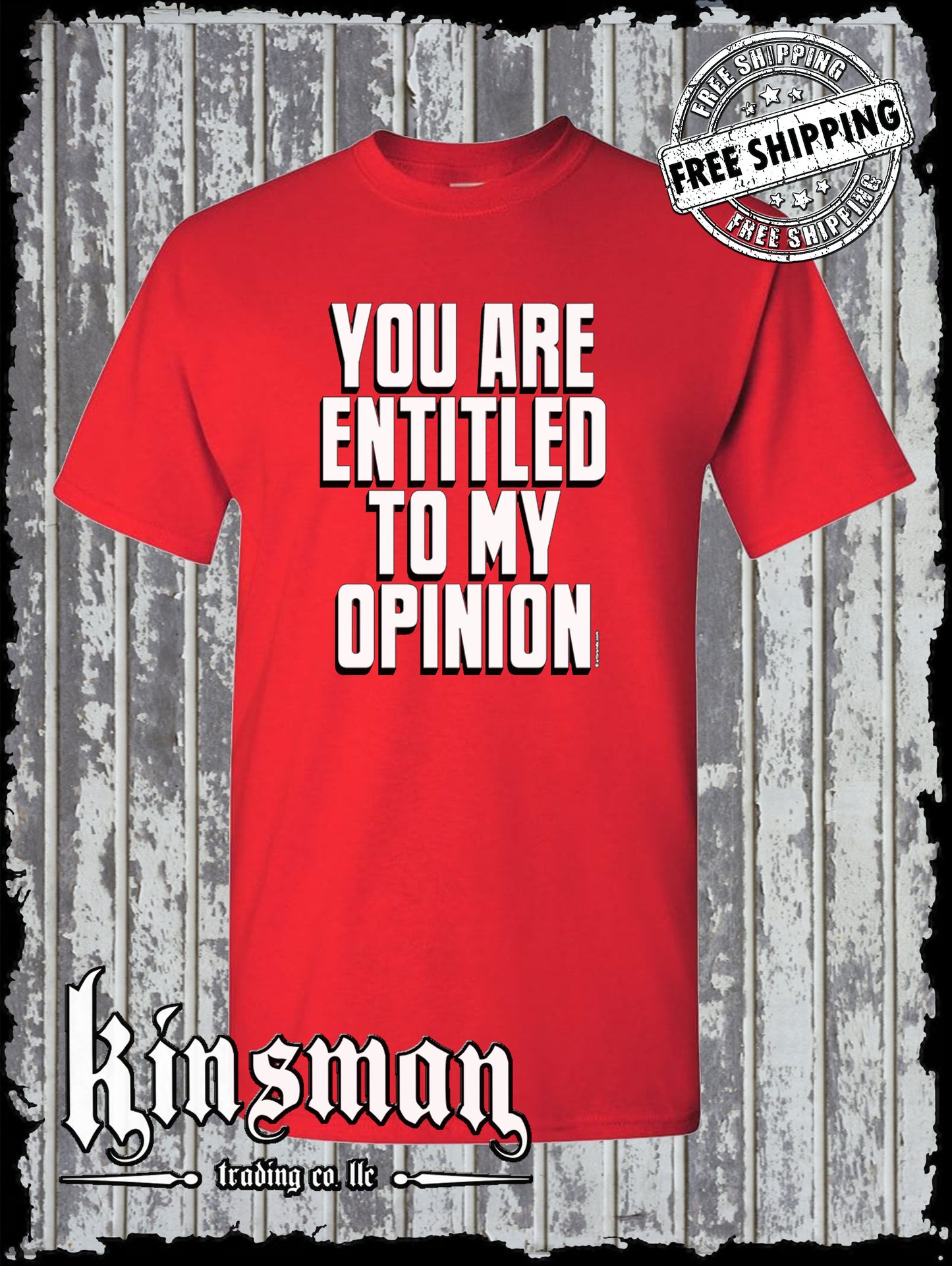 You Are Entitled To My Opinion Funny Sarcastic T-Shirt