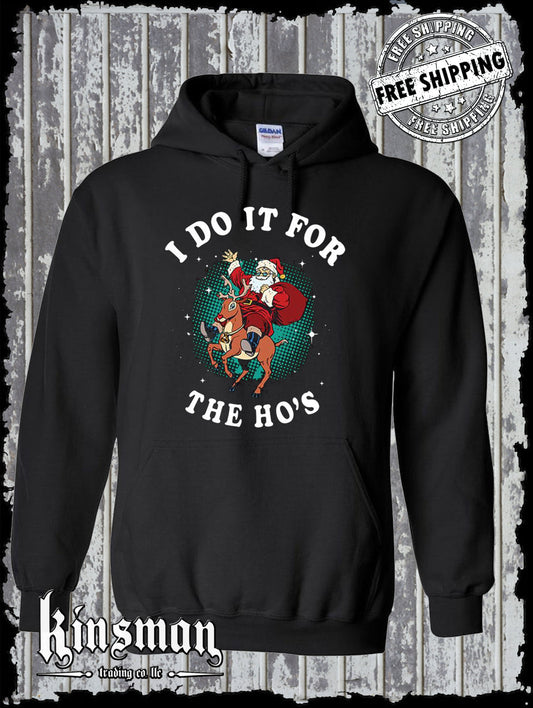 Do It For The Ho's Christmas / Santa Claus X-Mas Hoodie Sweatshirt