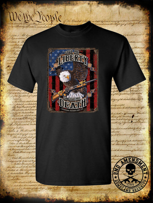 Give Me LIBERTY or Give Me DEATH T-Shirt / 2nd Amendment Pro Gun Firearm Rights