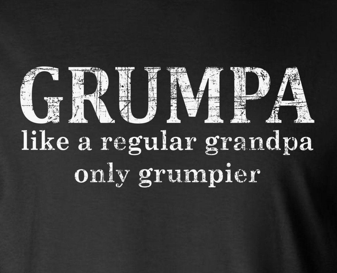 GRUMPA Long Sleeve T-Shirt - Like A Grandpa Only Grumpier Funny Father's Day Gift