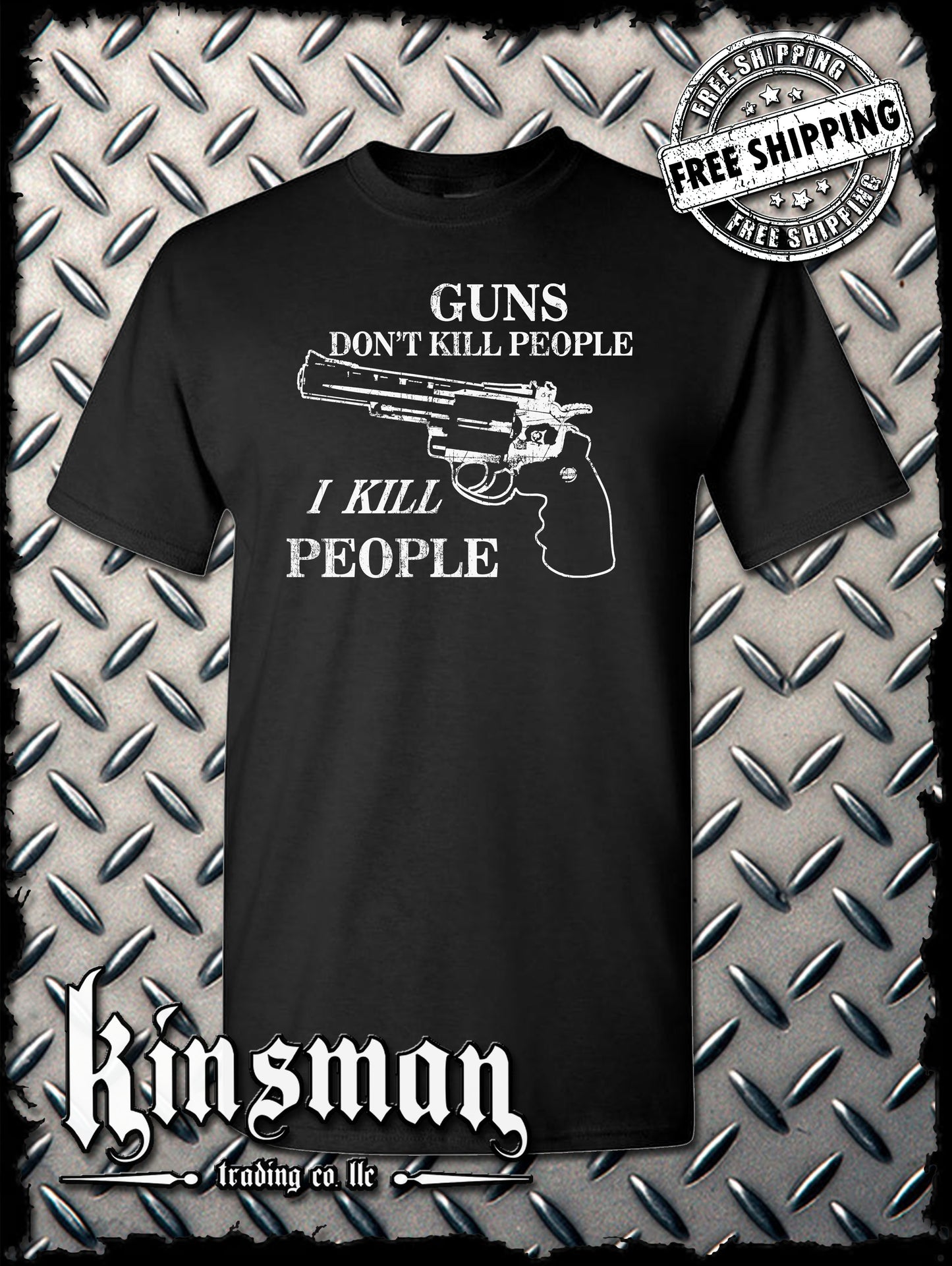 Guns Don't Kill People, I KILL People T-Shirt - Funny Sarcastic Adult Humor