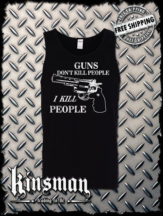 GUNS Don't Kill People, I KILL PEOPLE Tank Top T-Shirt .357 .44 Adult Rude Humor