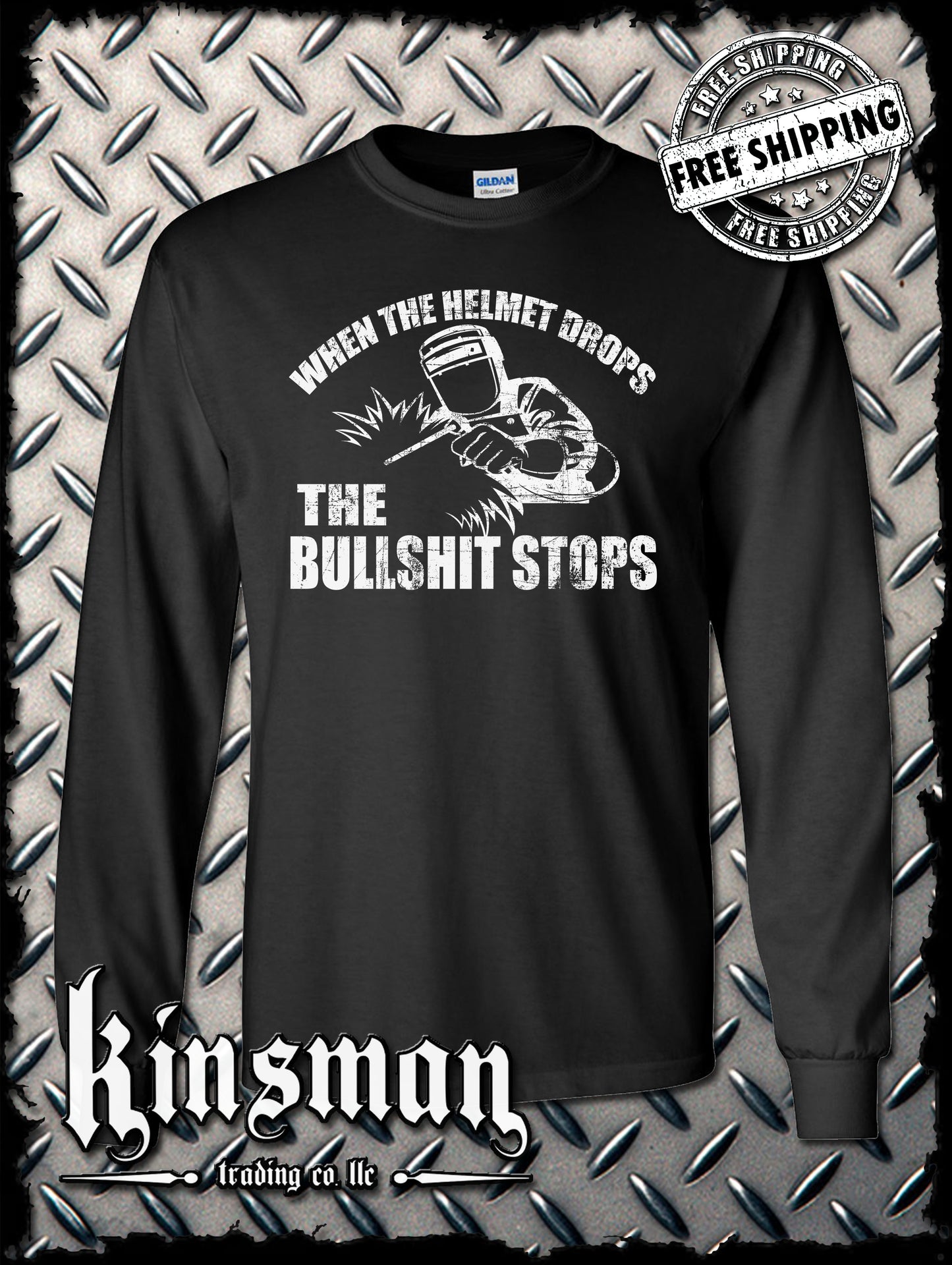 When The Helmet Drops The BS Stops Long Sleeve T-Shirt - Welding Mask Welder