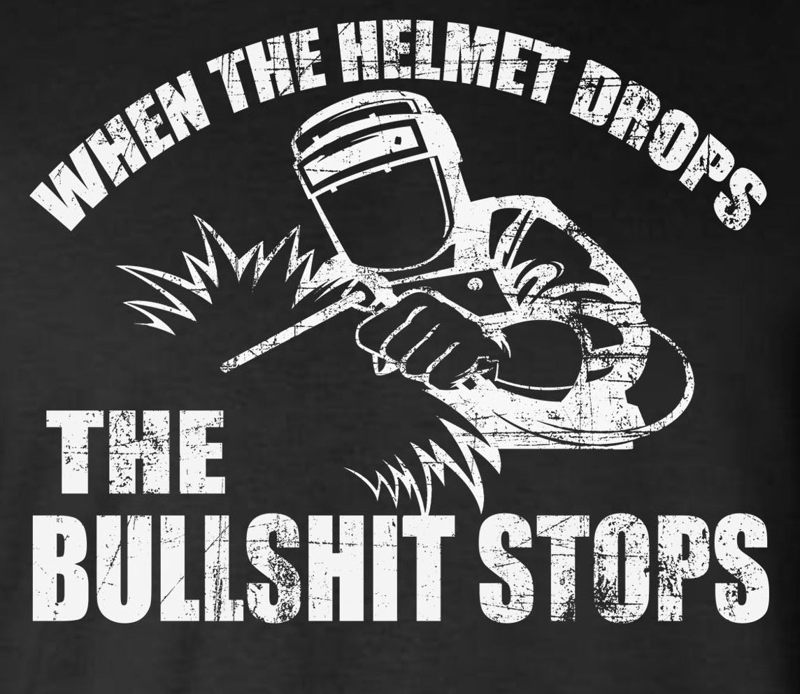 When The Helmet Drops The BS Stops 2-Sided Hoodie - Welding Mask Welder Funny Tee