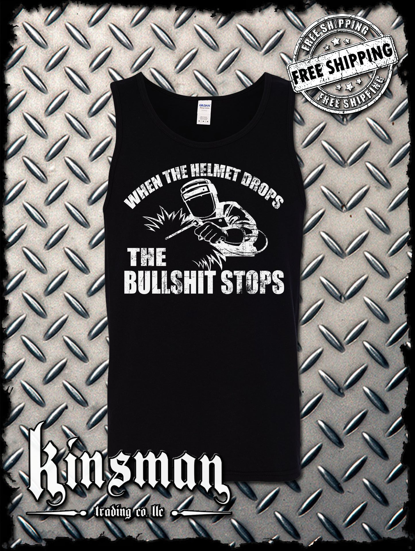 When The Helmet, Drops The Bullsh*t Stops Tank Top T-Shirt - Welding Mask Welder