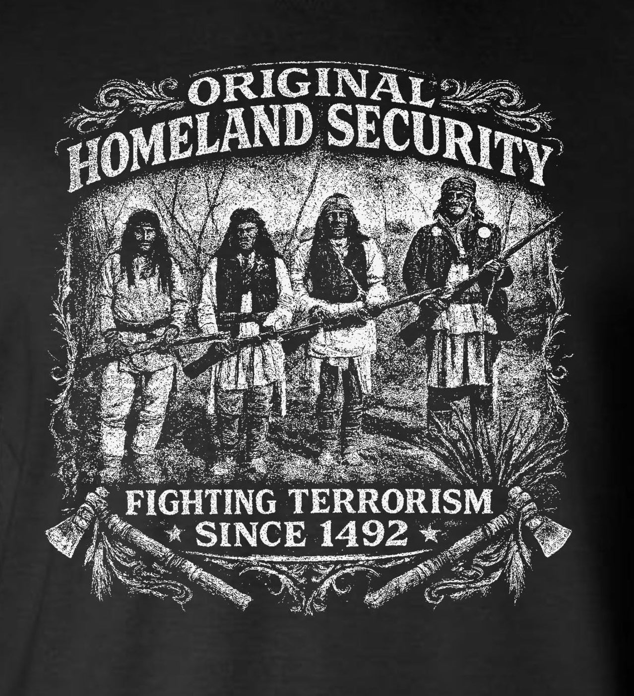 Fighting Terrorism Since 1492 Hoodie / Sweatshirt Native American Indian