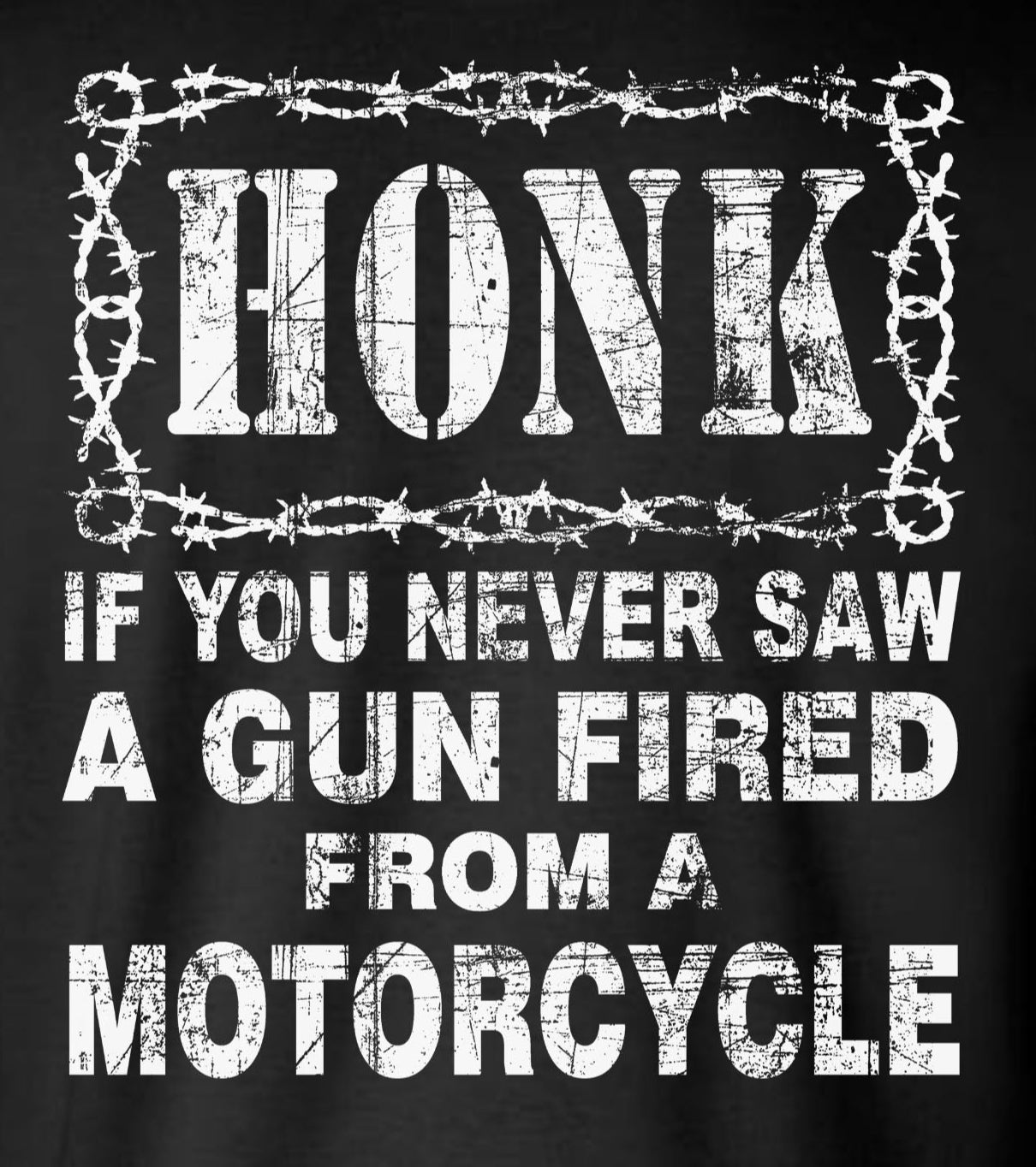 Honk If You Never Saw A GUN FIRED From a MOTORCYCLE Biker T-Shirt