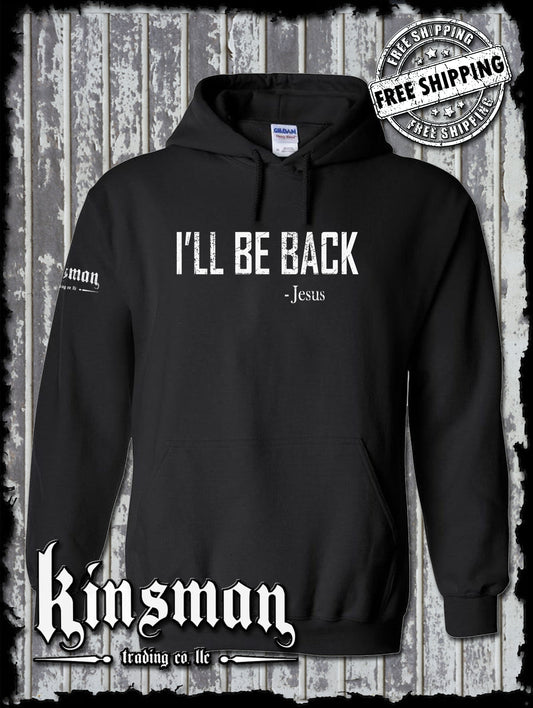 Jesus I'll Be Back Hoodie / Sweatshirt - God Christian Catholic Faith Bible Christ