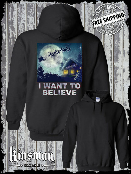 I Want To Believe in Santa Hoodie / Sweatshirt Christmas Holiday Funny Gift
