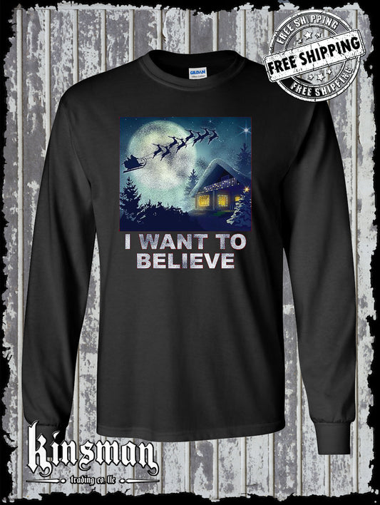 I Want To Believe in Santa Long Sleeve T-Shirt Christmas Holiday Funny Gift
