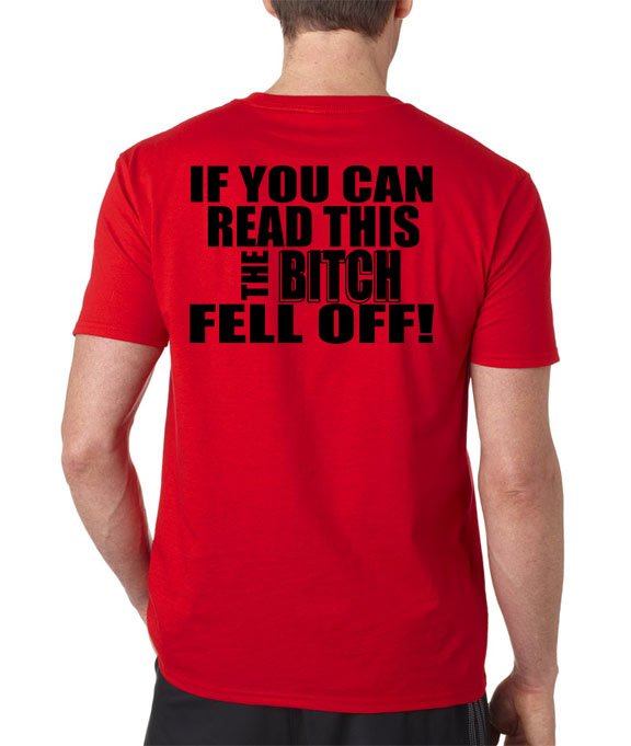 If You Can READ THIS The B*tch FELL OFF! Biker T-Shirt Motorcycle