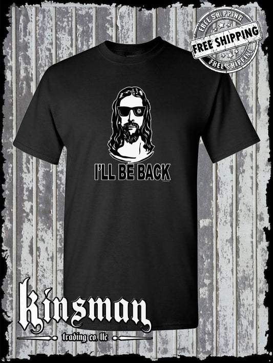 I'll Be Back Jesus T-Shirt - God Christian / Catholic Faith