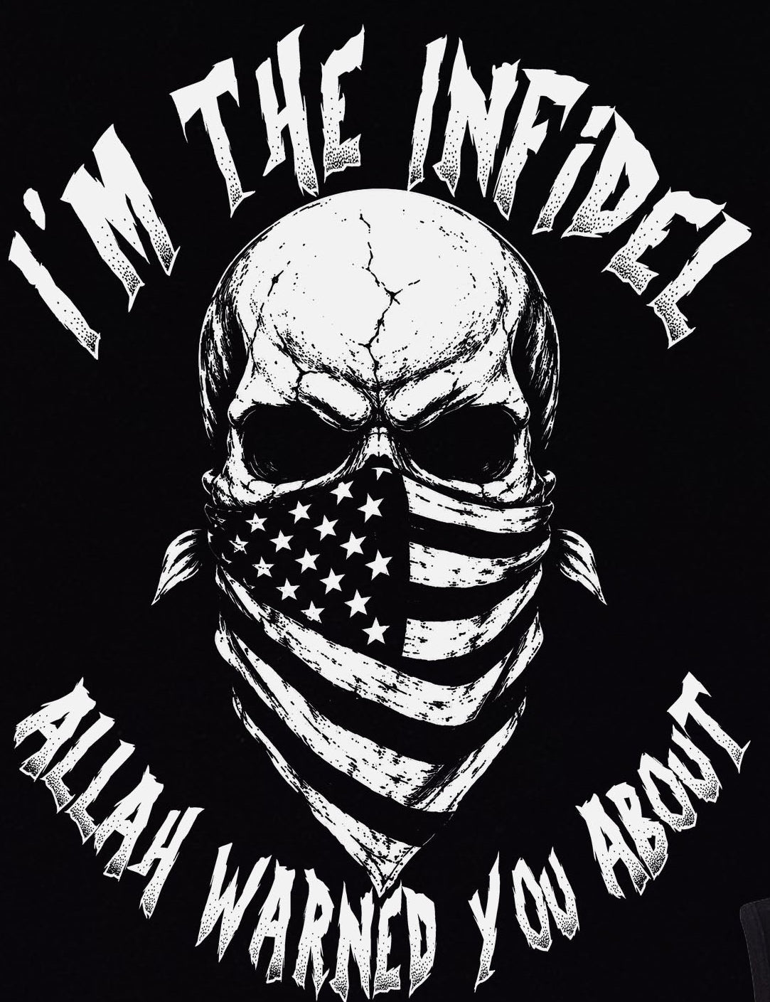 I'm The Infidel Allah Warned You About Tank Top T-Shirt