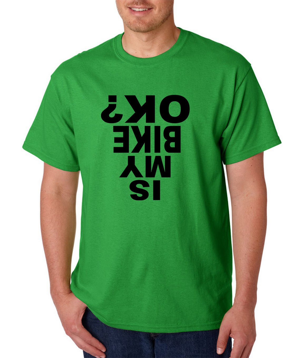 Is My Bike OK? T-Shirt - Racing Biker Tee - Funny Street Motorcycle Humor