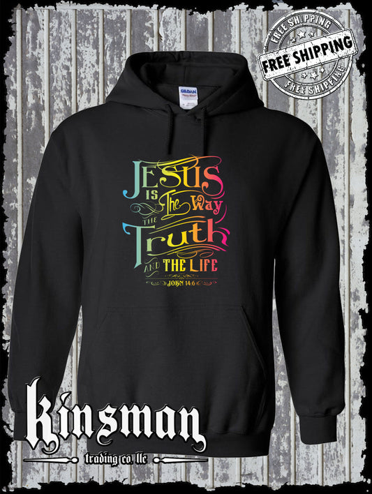 Jesus is the Way, Truth, Life Hoodie / Sweatshirt John 14:6 Christian God Bible