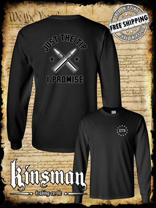 Just The Tip I Promise Funny 2nd Amendment 2-Sided Long Sleeve T-Shirt USA Military Hunting Outdoors