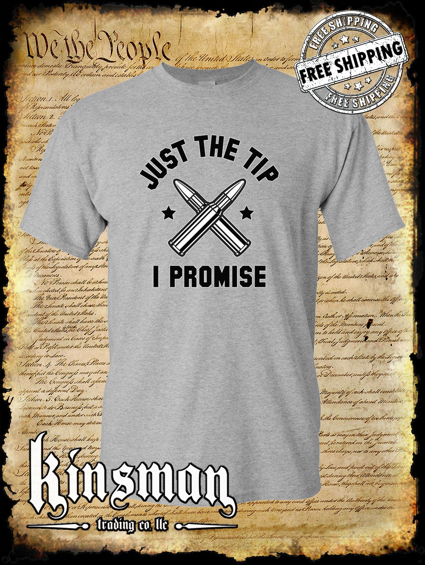 Just The Tip I Promise Funny 2nd Amendment T-Shirt USA Military Hunting Outdoors