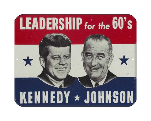 Kennedy Johnson Retro Political Metal Sign 9x12 Leadership for the 60's