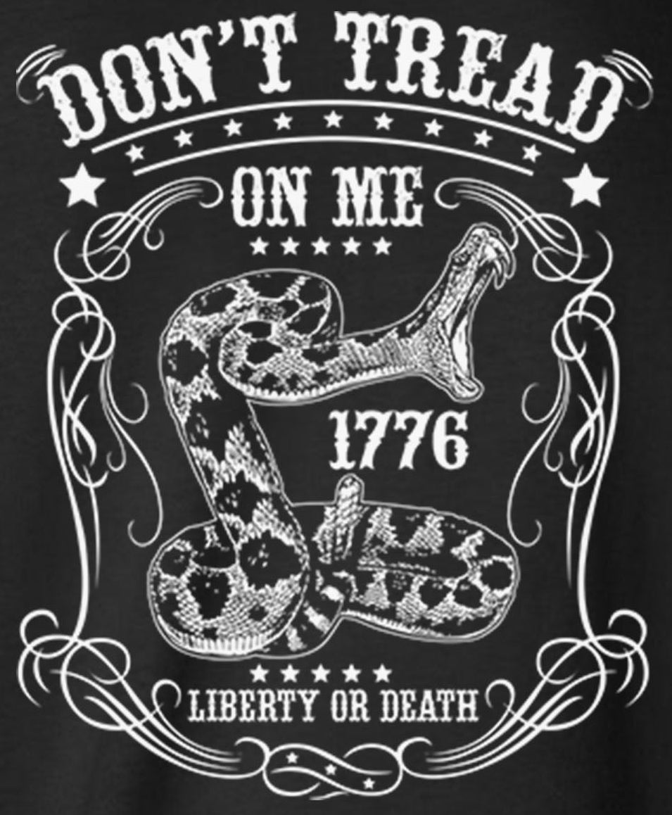 Don't Tread On Me, Liberty or Death 1776 Hoodie / Sweatshirt