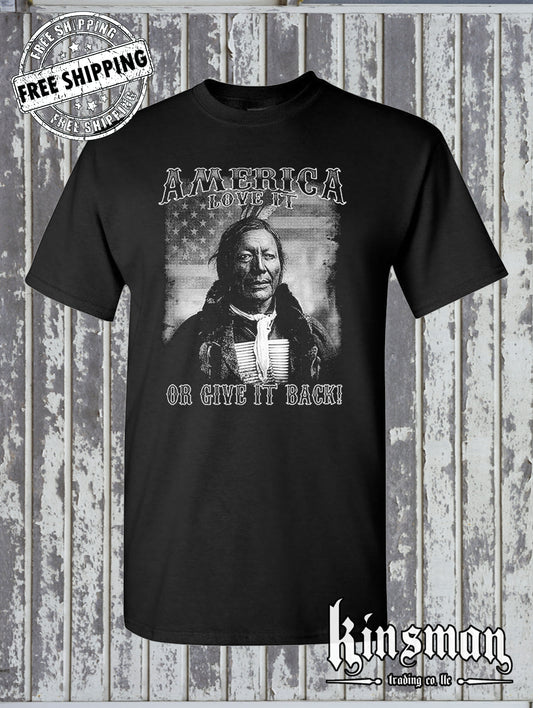 AMERICA Love It or Give It Back T-Shirt Native American Flag Indian