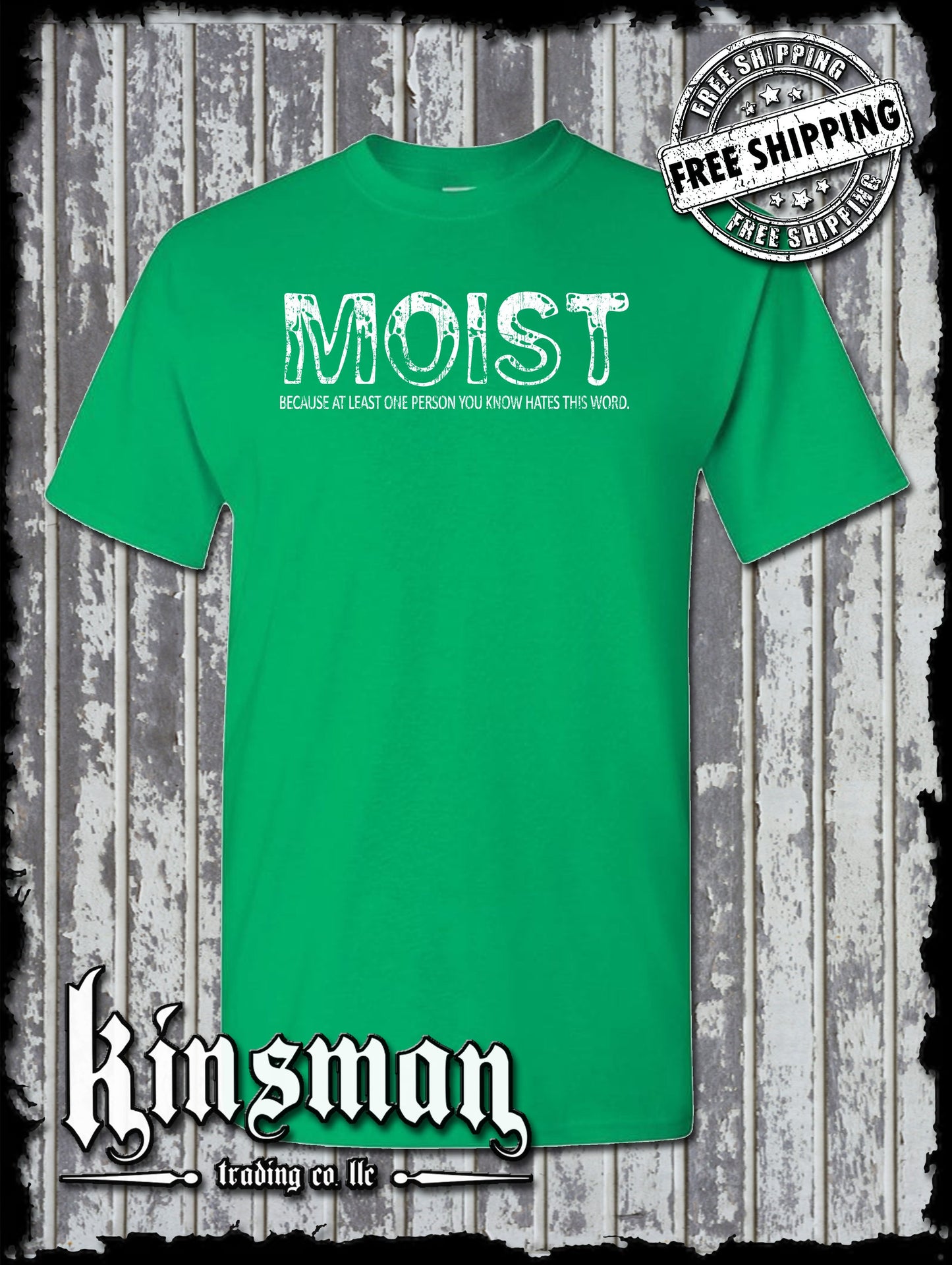Moist Because At Least One Person HATES This Word Funny T-Shirt