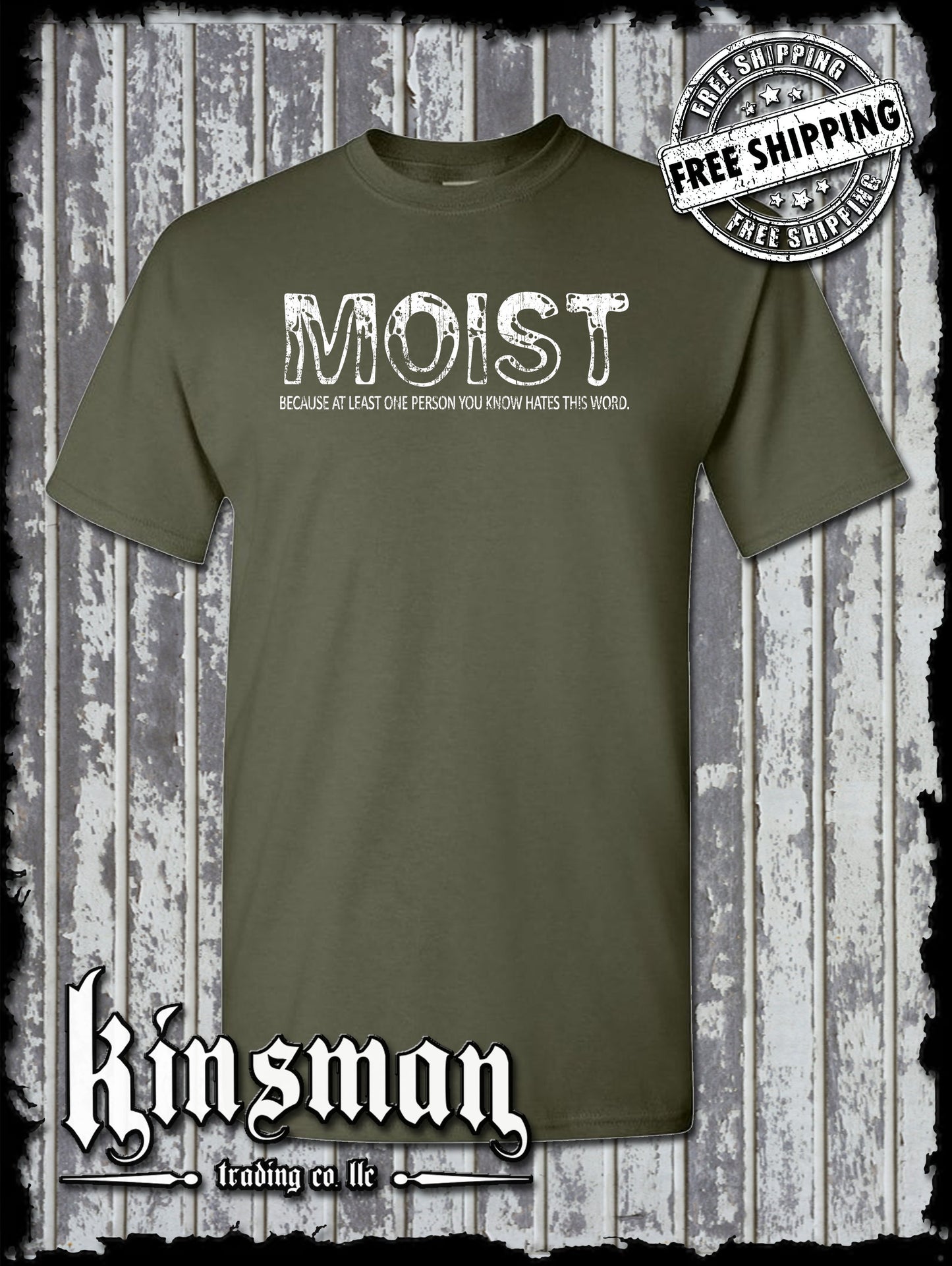 Moist Because At Least One Person HATES This Word Funny T-Shirt
