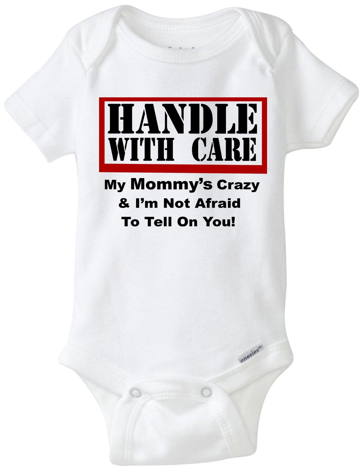 Custom Handle With Care - MY FAMILY'S CRAZY! Gerber Onesie