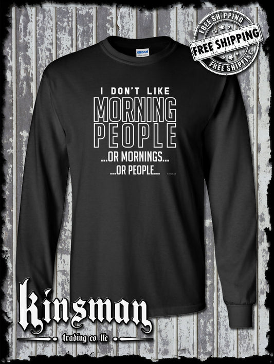 I Don't Like Morning People Funny Long Sleeve T-Shirt