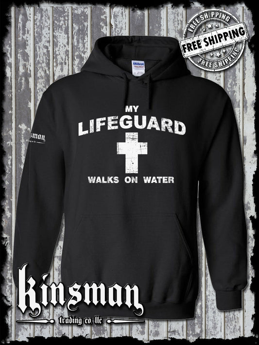 My Lifeguard Walks On Water Hoodie / Sweatshirt