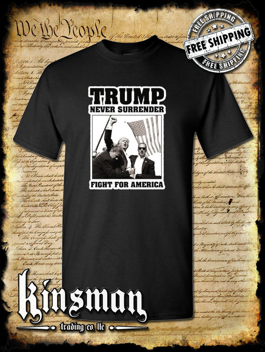 Trump Never Surrender Fight For America T-Shirt 2024 MAGA USA