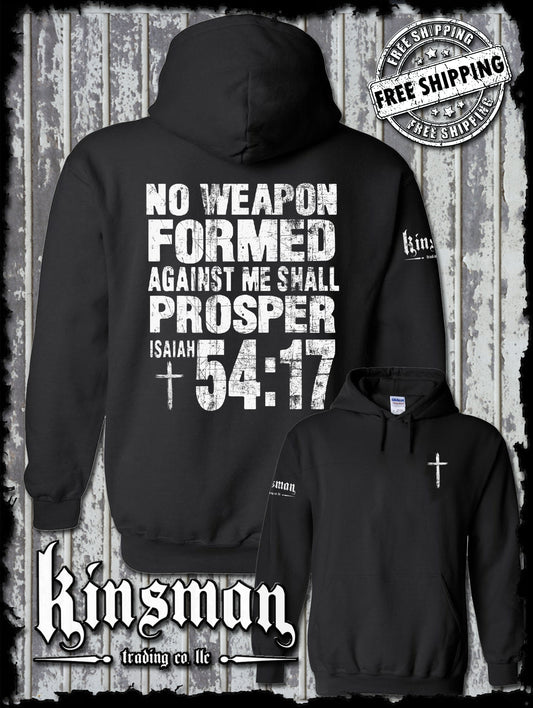 NO WEAPON Formed Against Me Shall PROSPER Isaiah 54:17 Hoodie - Christian Faith