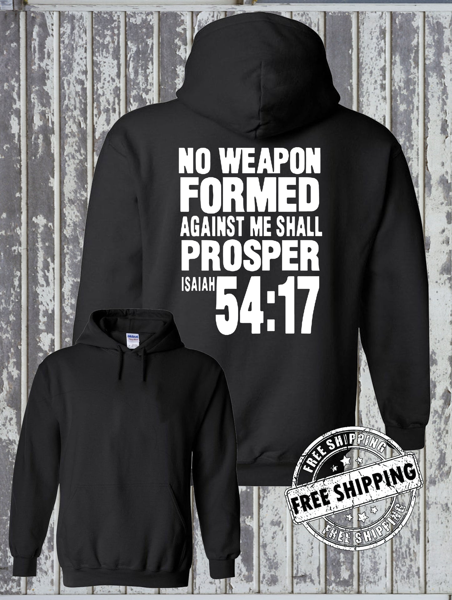 NO WEAPON Formed Against Me Shall PROSPER Isaiah 54:17 Hoodie - Christian Faith
