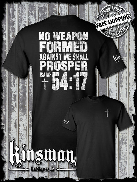 NO WEAPON Formed Against Me Shall PROSPER Isaiah 54:17 2-Sided T-Shirt