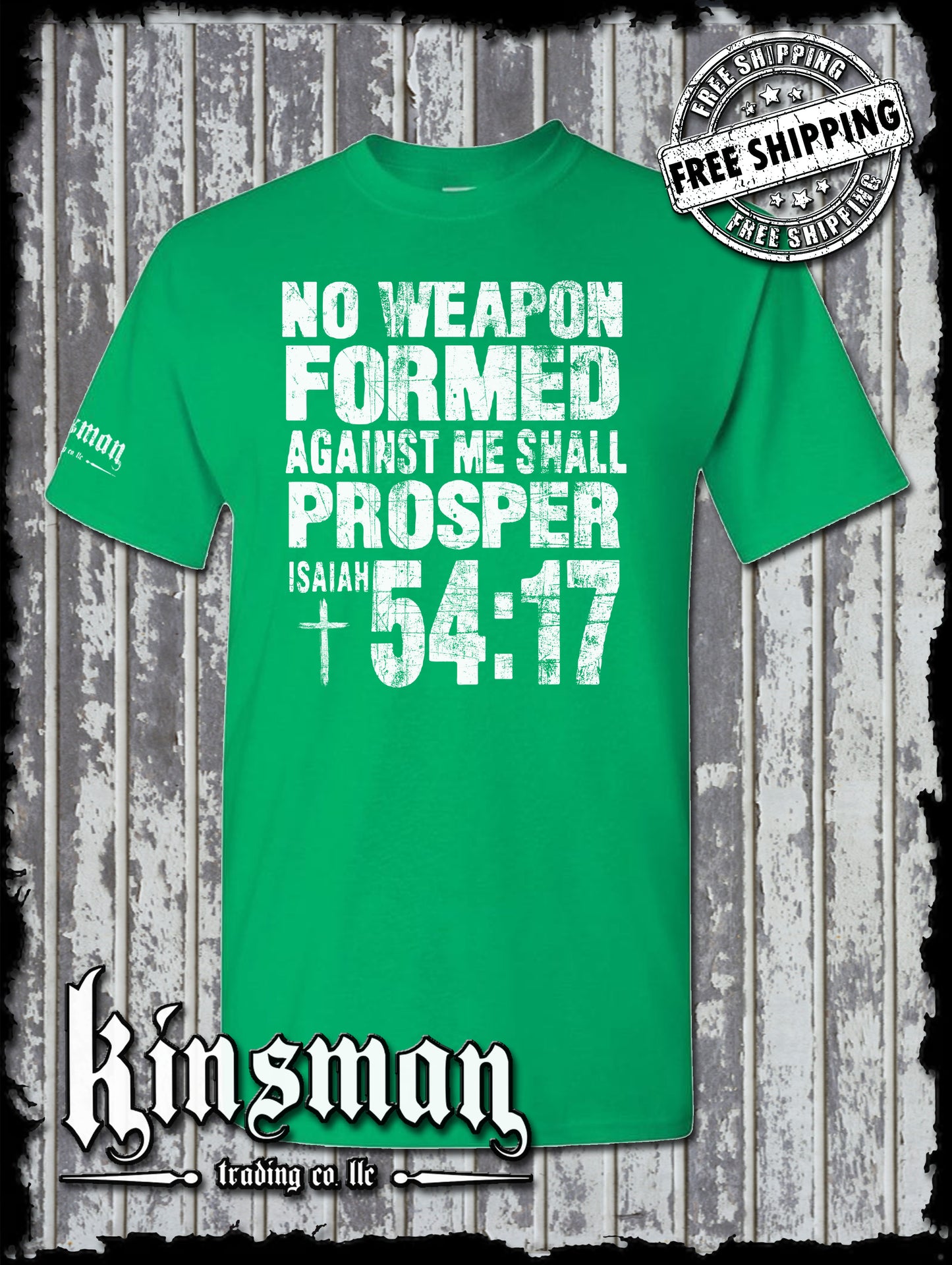 NO WEAPON Formed Against Me Shall PROSPER Isaiah 54:17 T-Shirt - Christian Faith
