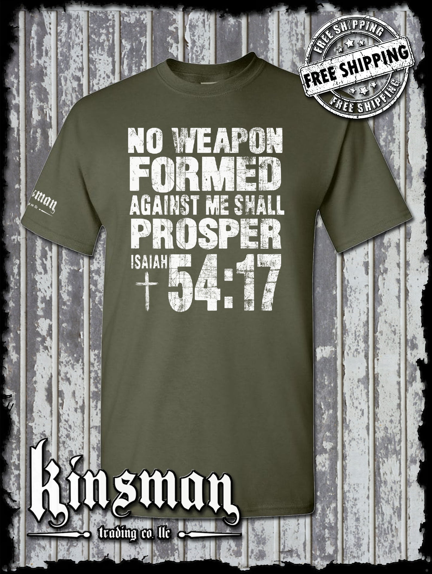 NO WEAPON Formed Against Me Shall PROSPER Isaiah 54:17 T-Shirt - Christian Faith