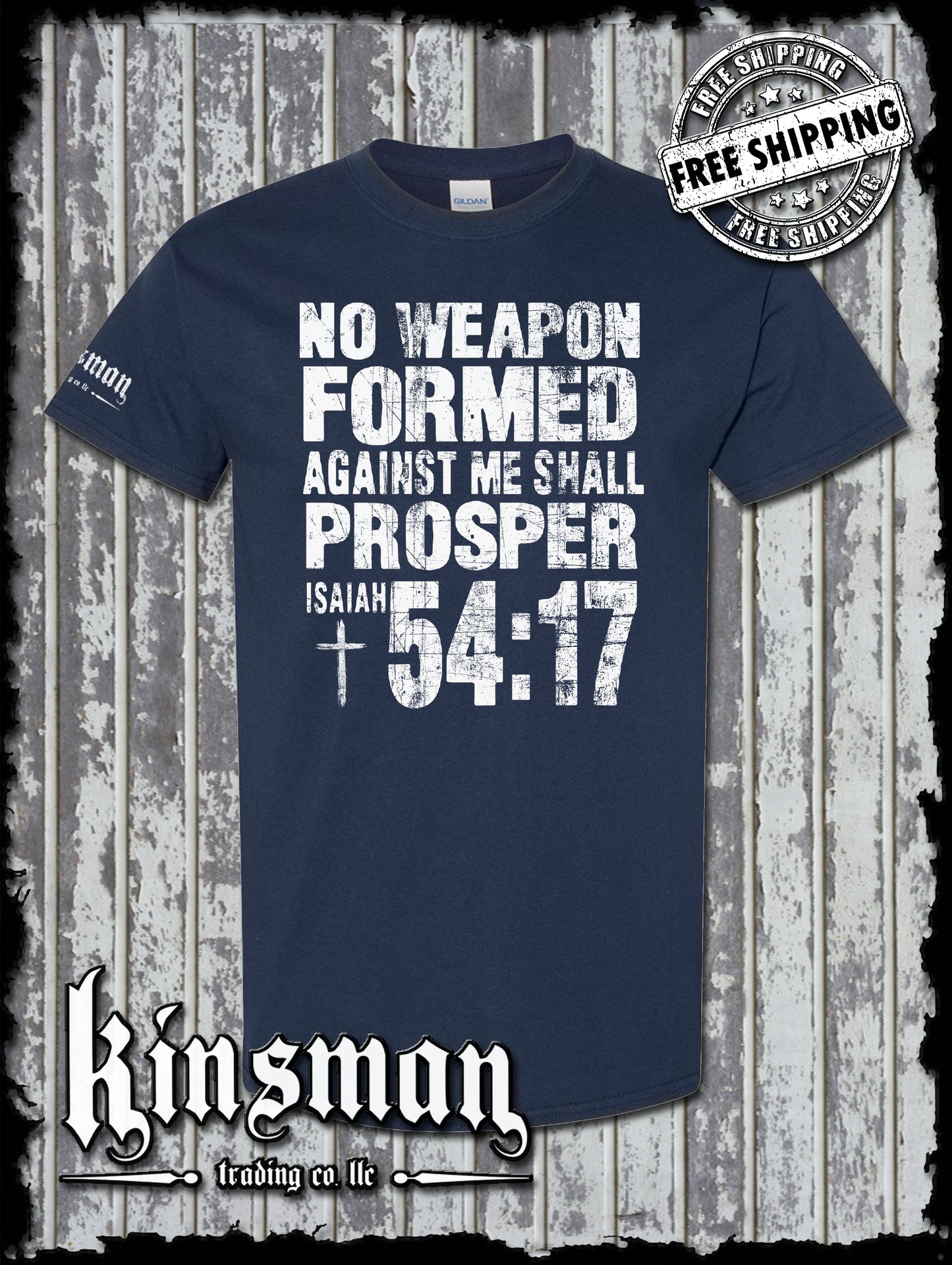NO WEAPON Formed Against Me Shall PROSPER Isaiah 54:17 T-Shirt - Christian Faith