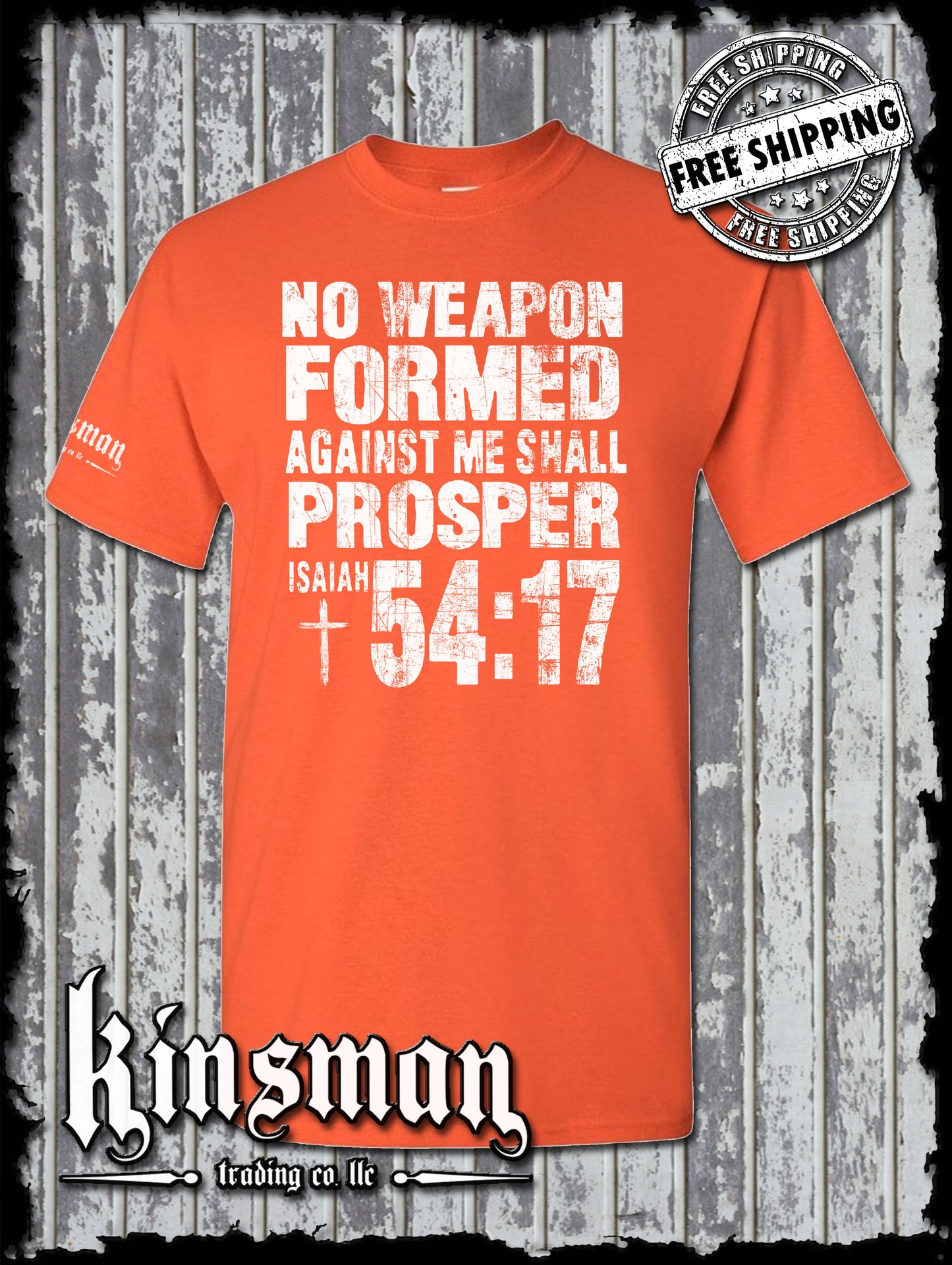 NO WEAPON Formed Against Me Shall PROSPER Isaiah 54:17 T-Shirt - Christian Faith