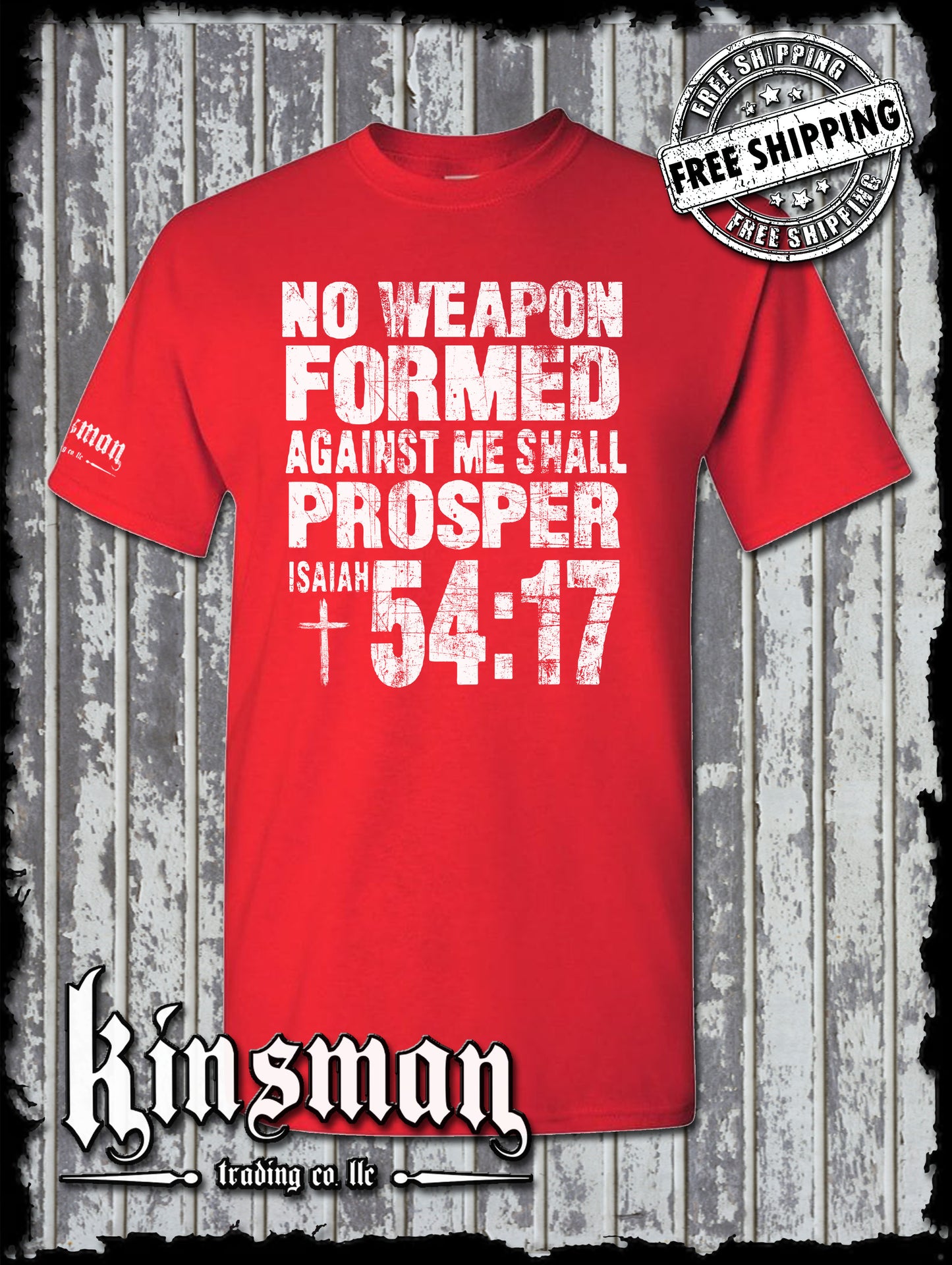 NO WEAPON Formed Against Me Shall PROSPER Isaiah 54:17 T-Shirt - Christian Faith
