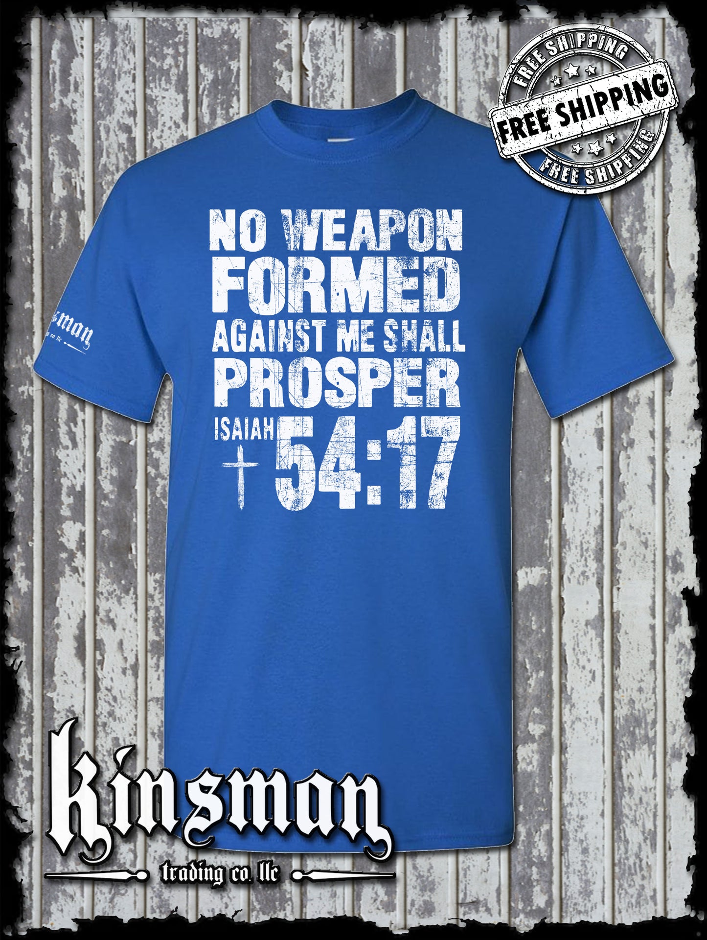 NO WEAPON Formed Against Me Shall PROSPER Isaiah 54:17 T-Shirt - Christian Faith
